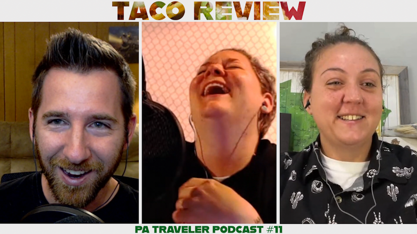 PA Traveler Podcast | Episode 11 - Taco Review